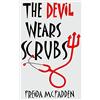 CREATESPACE The Devil Wears Scrubs