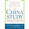 Rodale The China Study Solution: The Simple Way to Lose Weight and Reverse Illness, Using a Whole-Food, Plant-Based Diet