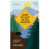 Ten Speed Press How to Shit in the Woods, 4th Edition: An Environmentally Sound Approach to a Lost Art