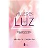 SIRIO antenne Mujeres de luz/ Light Is the New Black: Guía Para Descubrir El Poder De Tu Alma Y Su Propósito/ a Guide to Answering Your Soul's Callings and Working Your Light