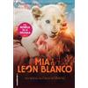 Roca Editorial Mía y el león blanco (la novela de la película): Cuando amas a alguien, debes querer su libertad