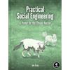No Starch Press Practical Social Engineering: A Primer for the Ethical Hacker