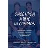 CREATESPACE Once Upon A Time In Compton: From Gangsta Rap to Gang Wars... The Murders of Tupac & Biggie... This is the story of two men at the center of it all.