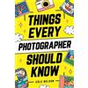 Spotlight Media Things Every Photographer Should Know: Mastering Composition, Lighting, Lenses, Focus, Editing, Posing, Storytelling, Color Theory, Exposure, and Much More!