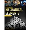 White Falcon Publishing Design of Mechanical Elements - In SI Units