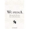 Goldmann WC Pedia: Das große Wissen fürs stille Örtchen