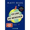 Droemer Taschenbuch Ich und die Menschen: Roman | Vom Autor des Bestsellers und TikTok-Sensation Die Mitternachtsbibliothek