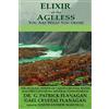 CreateSpace Independent Publishing Platf Elixir of the Ageless: You Are What You Drink: Volume 3