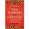 Double Magpie Two Mirrors and a Cheetah: Think Differently, Own Your Career & Succeed by Being Yourself