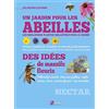 Editions Artémis Un jardin pour les abeilles: Les meilleures plantes mellifères pour le jardin: 0