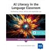 Delta Publishing AI Literacy in the Language Classroom: Facilitating critical, ethical and responsible use