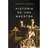 Debolsillo Historia de una maestra [Lingua spagnola]