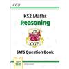 Coordination Group Publications Ltd (CGP KS2 Maths Year 6 SATS Question Book: Reasoning (for the 2027 tests)