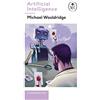 Michael Joseph Artificial Intelligence: Everything you need to know about the coming AI. A Ladybird Expert Book