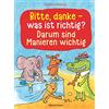 Bassermann, Edition Bitte, danke - was ist richtig? - Darum sind Manieren wichtig (Bilderbuch): Der lustige Kinderknigge ab 3 Jahren
