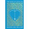 Bloomsbury The Song of Achilles: Madeline Miller