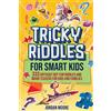 Red Panda Press Tricky Riddles for Smart Kids: 333 Difficult But Fun Riddles And Brain Teasers For Kids And Families (Age 8-12)