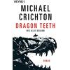 HEYNE Dragon Teeth - Wie alles begann: Roman