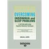 ReadHowYouWant Overcoming Insomnia and Sleep Problems: A self-help guide using Cognitive Behavioral Techniques
