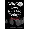 MANGO Why We Love and Hate Twilight: The Highs and Lows of the Twilight Saga