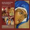 Lulu Icon Painting Technique: a meditation and guide to egg tempera
