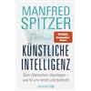 Droemer Knaur* Künstliche Intelligenz: Dem Menschen überlegen - wie KI uns rettet und bedroht | Der SPIEGEL-Bestseller des Neurowissenschaftlers Prof. Dr. Manfred Spitzer jetzt im Taschenbuch