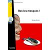 HACHETTE FRANÇAIS LANGUE ETRANGÈRE Lff A2 Bas les masques! Per la Scuola media. Con e-book. Con espansione online: Bas les masques ! - LFF A2