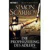 HEYNE Die Prophezeiung des Adlers: Die Rom-Serie 6