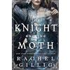 Orbit The Knight and the Moth : the spellbinding gothic romantasy from multi-million-copy bestseller Rachel Gillig: 1
