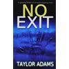 Joffe Books NO EXIT a gripping thriller full of heart-stopping twists