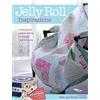 David & Charles Jelly Roll Inspirations: 12 Winning Quilts from the International Competition and How to Make Them