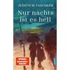 Carl Hanser Verlag Nur nachts ist es hell: Roman