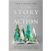 Niche Pressworks From Story to Action: Transform Your Storytelling to Win Support and Ignite Change