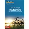 Esterbauer GmbH Flussradwege Deutschland: Die 53 schönsten Flusstouren durch Deutschland, 53 Touren, 1:500.000