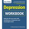 Crimson The Little Depression Workbook: Build the life you want with mindfulness, compassion and meaningful action