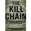 Grand Central Publishing The Kill Chain: Defending America in the Future of High-Tech Warfare