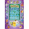 Altea Sa De Cv Pokémon Super Extra Delux Guía esencial definitiva/ Pokémon Super Extra Deluxe Essential Handbook