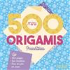 Fleurus 500 mini origamis: Irrésistibles