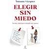 Espasa Elegir sin miedo: No hay edad para cumplir tus sueños