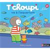 Nathan T'choupi va à l'aquarium