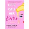 Berkley Let's Call Her Barbie
