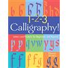 Union Square Kids 1-2-3 Calligraphy!: Letters and Projects for Beginners and Beyond