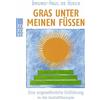Rowohlt Gras unter meinen Füßen: Eine ungewöhnliche Einführung in die Gestalttherapie: 17944