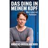 Ullstein Hardcover Das Ding in meinem Kopf: Mein Leben mit Parkinson | Über den Kampf gegen eine heimtückische Erkrankung