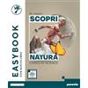 Paravia Scopri natura. Corso di scienze. Easybook. Per la Scuola media. Con e-book. Con espansione online