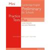 LONGMAN Mini Practice Tests Plus: Cambridge English Preliminary for Schools [Lingua inglese]