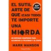 HARPERCOLLINS El sutil arte de que (casi todo) te importe una mierda: 2805