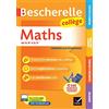 HATIER Bescherelle maths collège de la 6e à la 3e: la référence en maths pour les collégiens