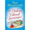 Avon Books An Italian Island Summer [Not-Us]: The must-read gorgeous new fiction romance novel to escape with for summer for 2023