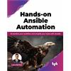 BPB Publications Hands-on Ansible Automation: Streamline your workflow and simplify your tasks with Ansible (English Edition)